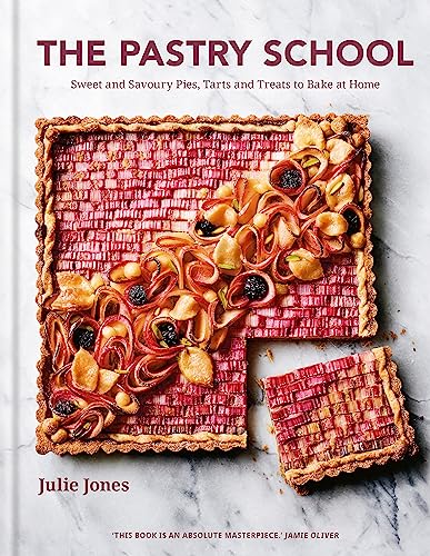 The Pastry School: Master Sweet and Savoury Pies, Tarts and Pastries at Home: Sweet and Savoury Pies, Tarts and Treats to Bake at Home von Kyle Books