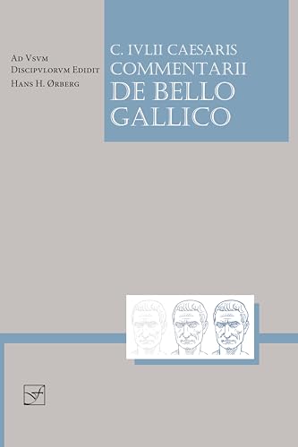 Commentarh De Bello Gallico: C. IVLII Caesaris EX Libris, I, IV, V Discipvlis Legenda (Lingua Latina) von Focus