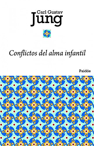 Conflictos del alma infantil (Biblioteca Carl G. Jung, Band 5) von Ediciones Paidós
