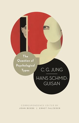 The Question of Psychological Types: The Correspondence of C. G. Jung and Hans Schmid-Guisan, 1915-1916 (Philemon)