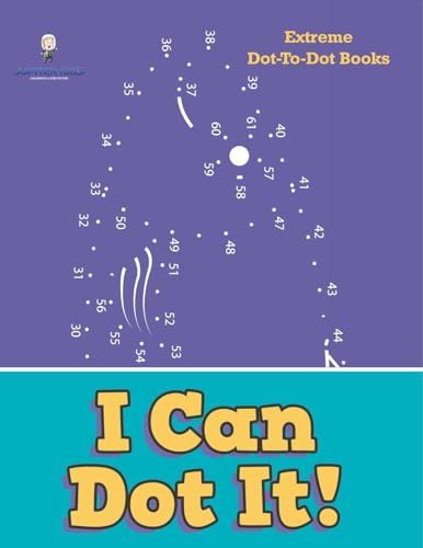 I Can Dot It!: Extreme Dot-To-Dot Books von Jupiter Kids