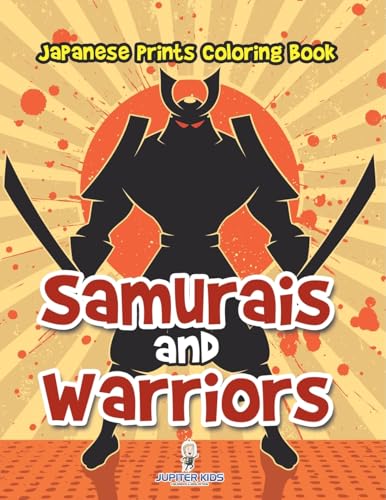 Samurais and Warriors: Japanese Prints Coloring Book