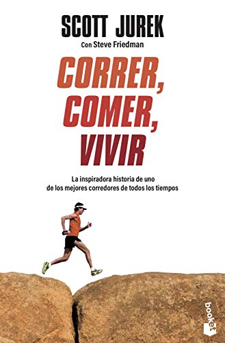 Correr, comer, vivir: La inspiradora historia de uno de los mejores corredores de todos los tiempos (Prácticos siglo XXI) von Booket