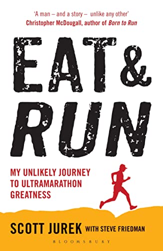 Eat and Run: My Unlikely Journey to Ultramarathon Greatness von Bloomsbury Publishing PLC