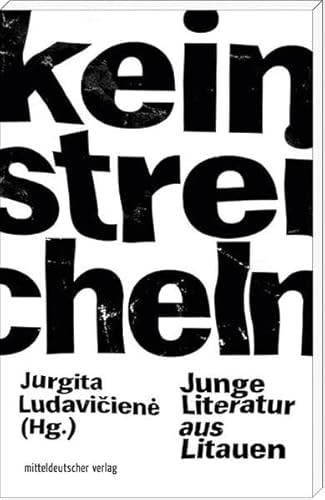 Kein Streicheln: Junge Literatur aus Litauen