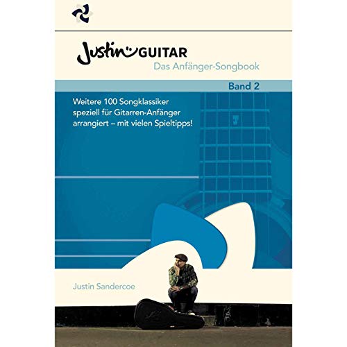 JustinGuitar.com - Das Anfänger-Songbook Band 2: Weitere 100 Klassiker, speziell für Gitarren-Anfänger arrangiert - mit vielen Spieltipps! von Bosworth Music