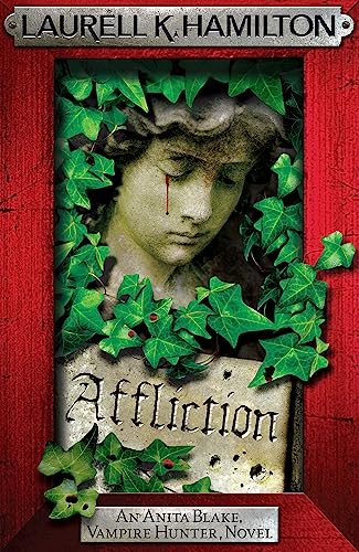 Affliction (Anita Blake, Vampire Hunter, Novels)