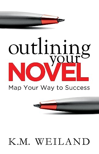 Outlining Your Novel: Map Your Way to Success (Helping Writers Become Authors, Band 1) von Penforasword