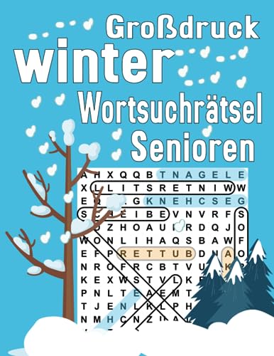 Großdruck Winter Wortsuchrätsel Senioren: 700 Wörtern mit allen Lösungen von Independently published