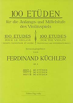 100 ETUEDEN 1 OP 6 - arrangiert für Violine [Noten / Sheetmusic] Komponist: KUECHLER FERDINAND von Musikverlage Hug & Co.