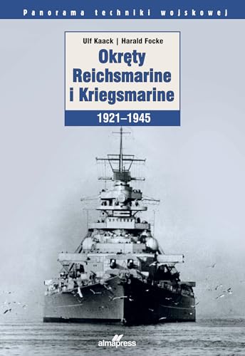 Okręty Reichsmarine i Kriegsmarine 1921-1945 von Alma-Press