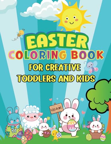 Easter Coloring Book for Creative Toddlers and Kids: 30 Simple and Fun Unique Illustrations with Easter Bunny and Easter Eggs, Butterflies and Spring Flowers for Preschool Children Ages 2-5 von Independently published