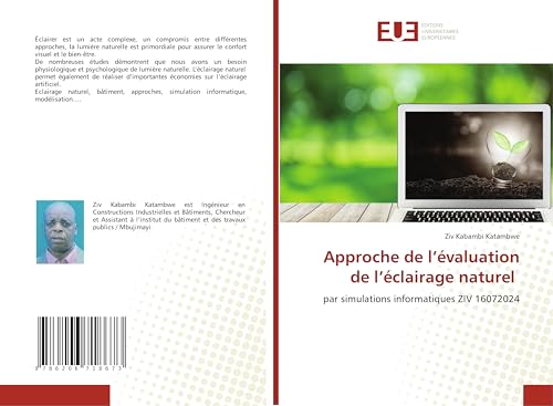 Approche de l¿évaluation de l¿éclairage naturel: par simulations informatiques ZIV 16072024 von Éditions universitaires européennes