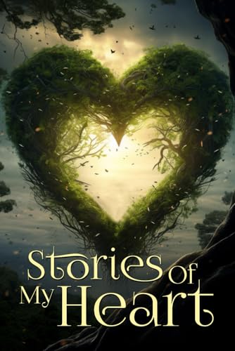 Stories Of My Heart von Independently published