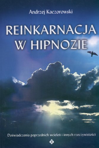 Reinkarnacja w hipnozie: Doświadczenia poprzednich wcieleń i innych rzeczywistości von Studio Astropsychologii