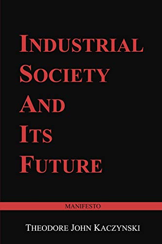 Industrial Society and Its Future: Unabomber Manifesto von Independently Published