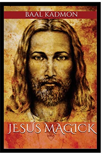 Jesus Magick (Bible Magick, Band 2) von CREATESPACE