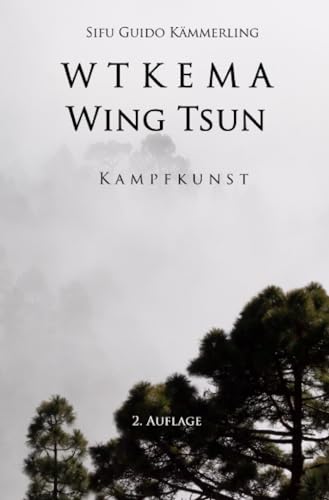 WTKEMA Wing Tsun: Kampfkunst 2. Auflage