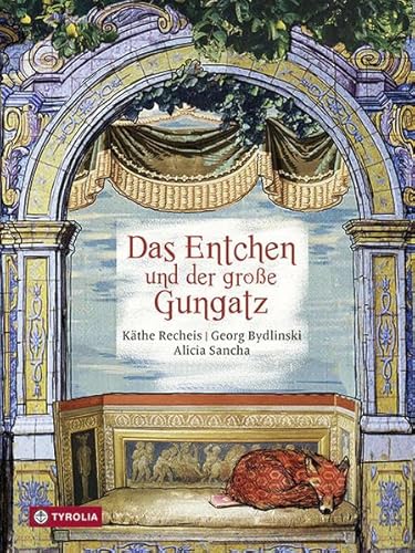Das Entchen und der große Gungatz: Eine fantasievolle Vorlesegeschichte über den Kampf zwischen Klein und Groß von Tyrolia