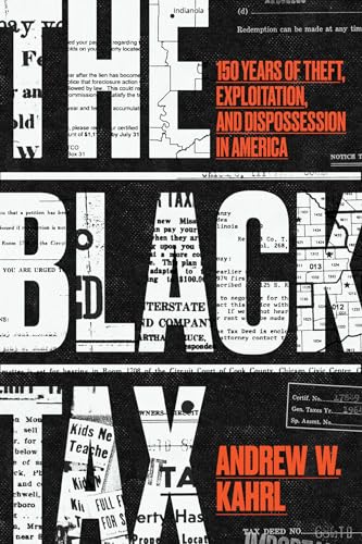 The Black Tax: 150 Years of Theft, Exploitation, and Dispossession in America von University of Chicago Press