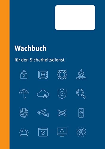 Wachbuch Sicherheitsdienst: inklusive allgemeiner Dienstanweisung und Unfallverhütungsvorschrift (DGUV V23) von Books on Demand GmbH