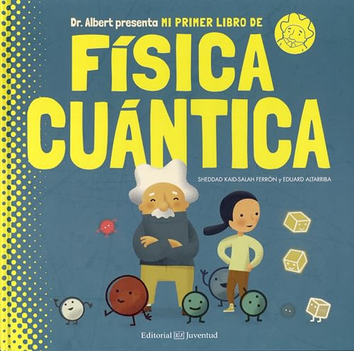 Mi Primer Libro de Fisica Cuantica (Conocer y comprender) von Juventud