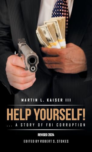 Help Yourself! ... a Story of FBI Corruption von Trafford Publishing