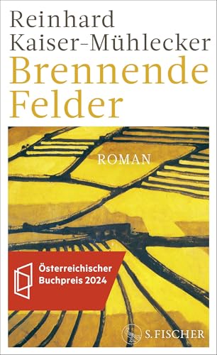 Brennende Felder: Roman | Ausgezeichnet mit dem Österreichischen Buchpreis 2024 von FISCHERVERLAGE