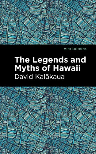 The Legends and Myths of Hawaii (Mint Editions (Hawaiian Library)) von Mint Editions
