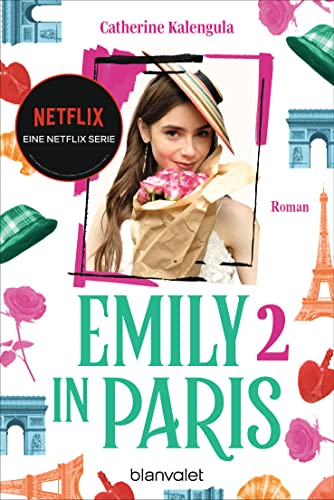 Emily in Paris 2: Roman - Der Roman zum großen NETFLIX-Serienerfolg »Emily in Paris« (Die Emily-in-Paris-Reihe, Band 2)