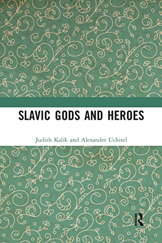 Slavic Gods and Heroes von Routledge