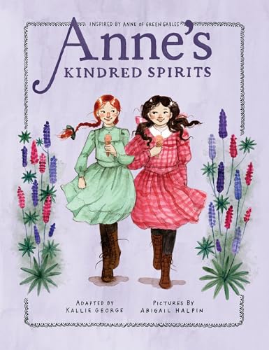 Anne's Kindred Spirits: Inspired by Anne of Green Gables (An Anne Chapter Book, Band 2) von Tundra Books