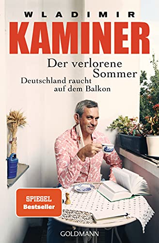 Der verlorene Sommer: Deutschland raucht auf dem Balkon von Goldmann