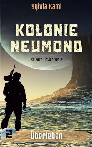 Kolonie Neumond: Überleben von Independently published