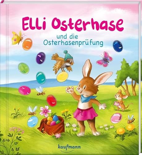 Elli Osterhase und die Osterhasenprüfung: Funkel-Bilderbuch mit Glitzersteinen (Bilderbuch mit integriertem Extra - Ein Osterbuch: Kinderbücher ab 3 Jahre)