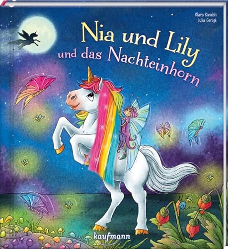 Nia und Lily und das Nachteinhorn: Mein Streichel-Bilderbuch mit Mähne auf dem Cover (Die Abenteur von Einhorn Nia & Fee Lily: Bilderbuch - Kinderbücher ab 3 Jahre)