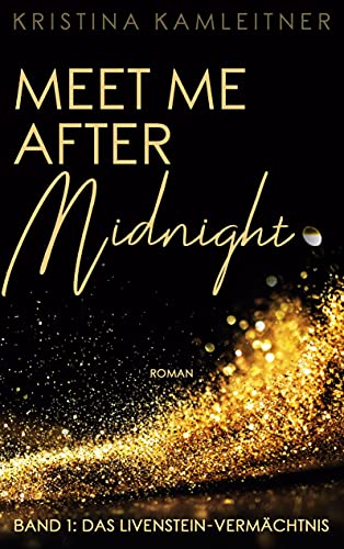 Meet Me After Midnight: Band 1: Das Livenstein-Vermächtnis von Books on Demand GmbH