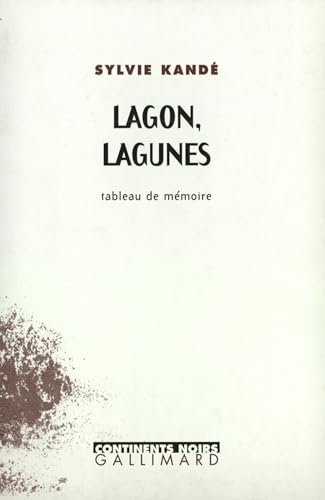 Lagon, lagunes: Tableau de mémoire von GALLIMARD