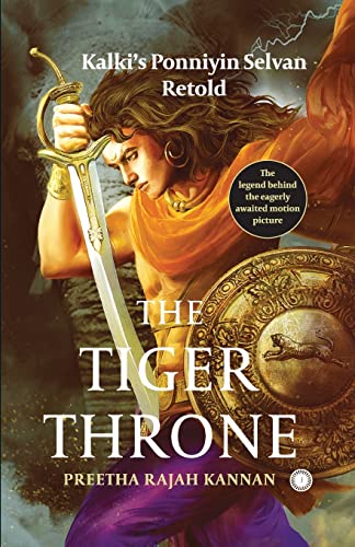 The Tiger Throne: Kalki's Ponniyin Selvan Retold von Jaico Publishing House