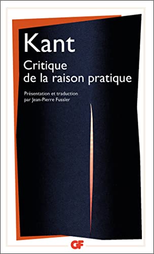 Critique de la raison pratique: PRESENTATION ET TRADUCTION PAR JEAN-PIERRE FUSSLER von FLAMMARION