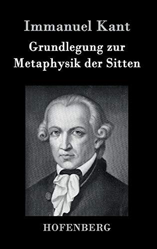 Grundlegung zur Metaphysik der Sitten von Zenodot Verlagsgesellscha