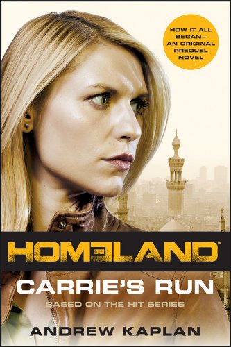 Homeland: Carrie's Run: A Homeland Novel (Homeland Novels) (Homeland Novels, 1)