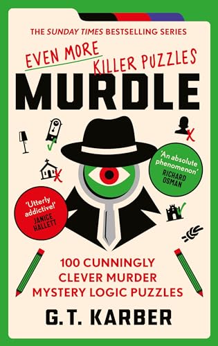 Murdle: Even More Killer Puzzles: 100 Cunningly Clever Murder Mystery Logic Puzzles (Murdle Puzzle Series) von Souvenir Press