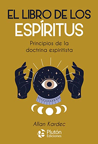 El Libro de los Espíritus: Principios de la doctrina espiritista (Colección Nueva Era) von PLUTON EDICIONES