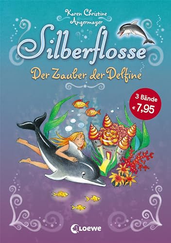 Silberflosse (Band 1) - Der Zauber der Delfine: Sammelband mit 3 Abenteuern zum Vorlesen und ersten Selberlesen für Kinder ab 5 Jahre