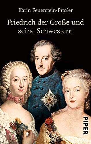 Friedrich der Große und seine Schwestern von PIPER