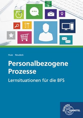 Personalbezogene Prozesse: Lernsituationen für die BFS von Europa-Lehrmittel
