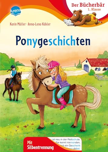 Ponygeschichten: Der Bücherbär: 1. Klasse. Mit Silbentrennung