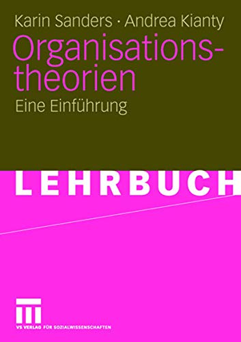 Organisationstheorien: Eine Einführung (German Edition)