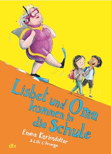Lisbet und Oma kommen in die Schule (Lisbet-und-Oma-Reihe, Band 2) von dtv Verlagsgesellschaft mbH & Co. KG